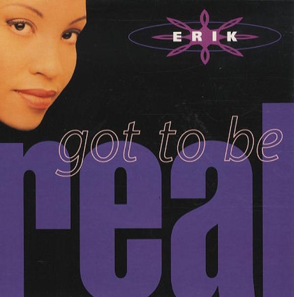 Erik (2) - Got To Be Real