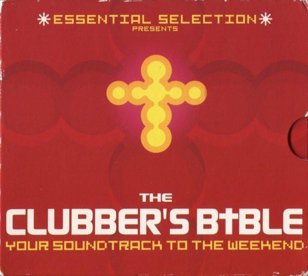  - Essential Selection Presents The Clubber's Bible