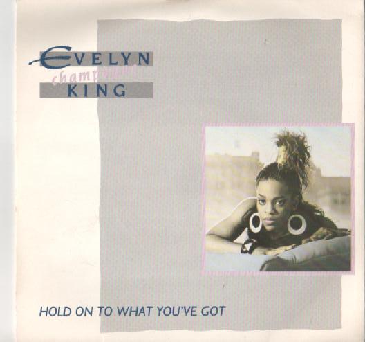 Evelyn King - Hold On To What You've Got