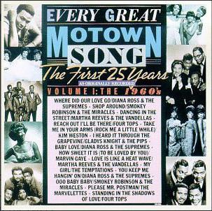  - Every Great Motown Song: The First 25 Years - Volume 1: The 1960's