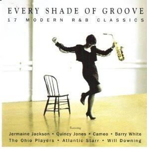  - Every Shade Of Groove (17 Modern R & B Classics)