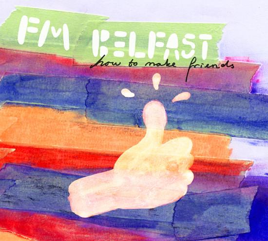 FM Belfast - How To Make Friends
