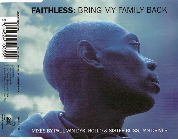 Faithless - Bring My Family Back