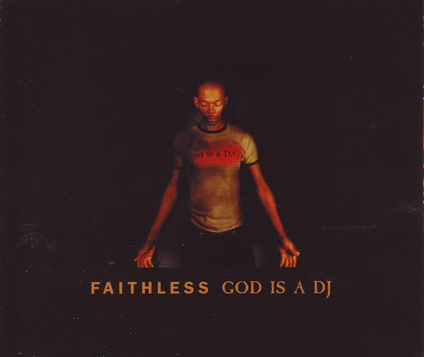 Faithless - God Is A DJ