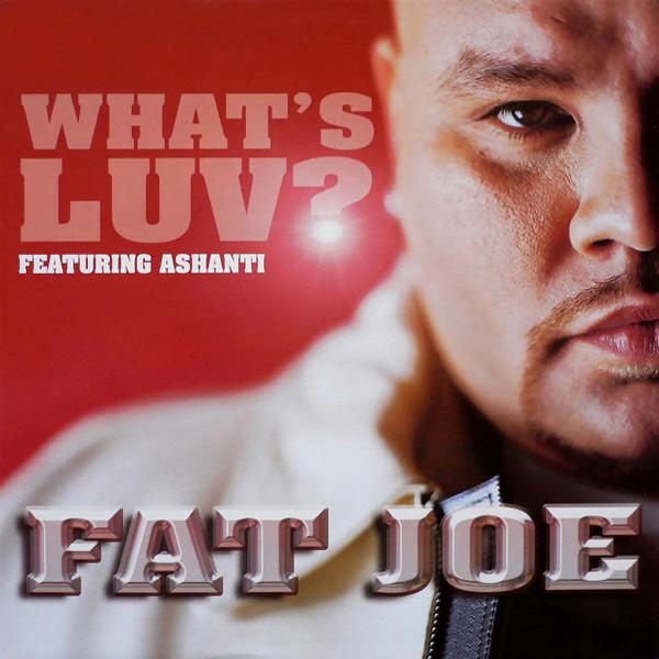 Fat Joe, Ashanti - What's Luv?