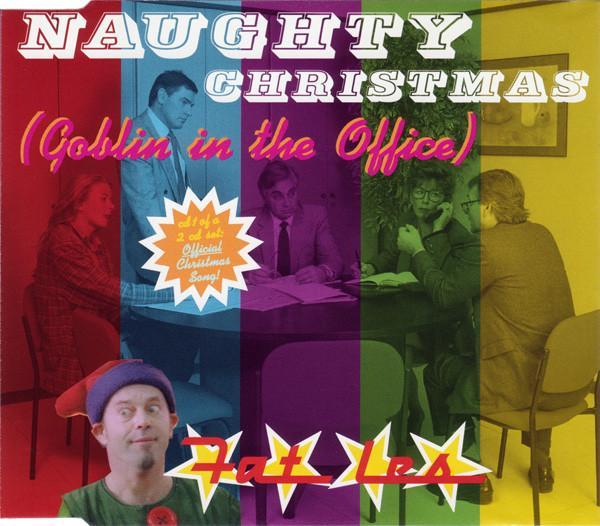 Fat Les - Naughty Christmas (Goblin In The Office)