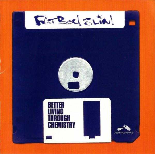 Fatboy Slim - Better Living Through Chemistry