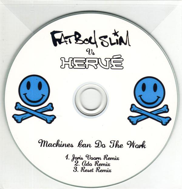 Fatboy Slim, Hervé - Machines Can Do The Work