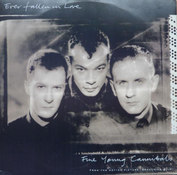 Fine Young Cannibals - Ever Fallen In Love