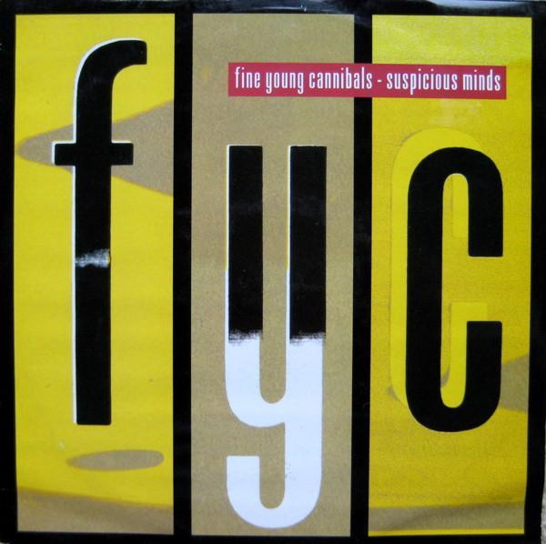 Fine Young Cannibals - Suspicious Minds