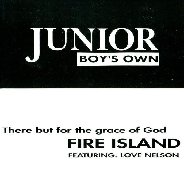 Fire Island, Love Nelson - There But For The Grace Of God