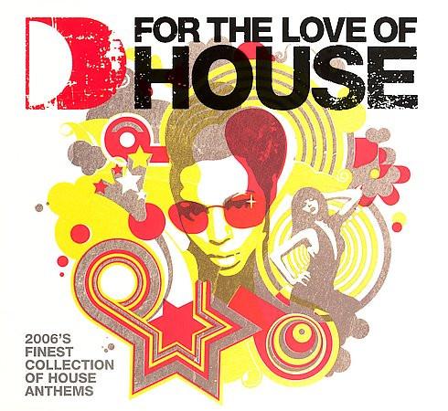  - For The Love Of House