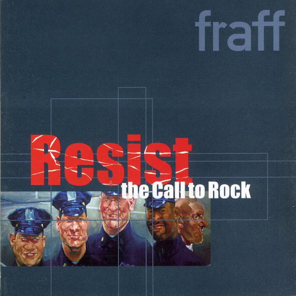 Fraff - Resist The Call To Rock