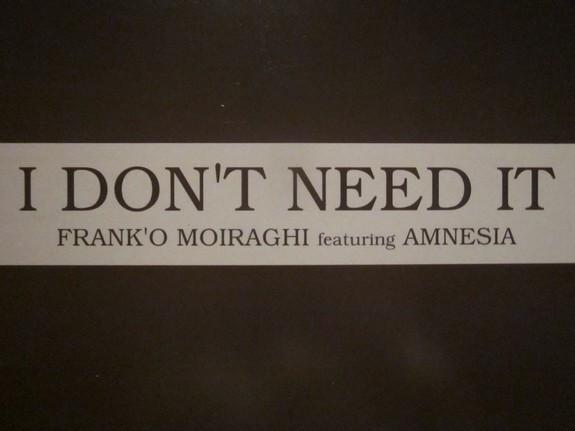 Frank 'O Moiraghi - I Don't Need It