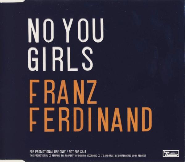 Franz Ferdinand - No You Girls