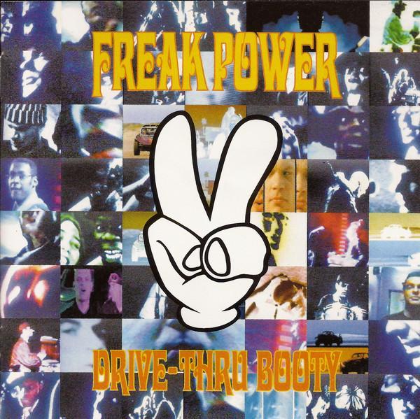 Freak Power - Drive-Thru Booty