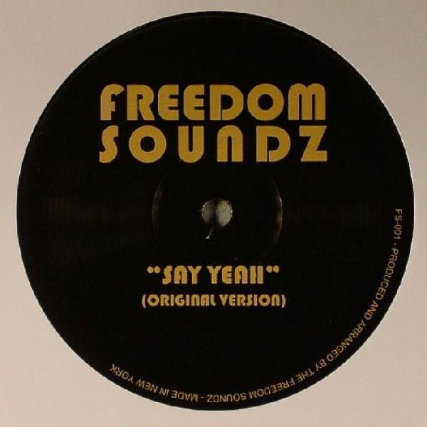 Freedom Soundz - Say Yeah