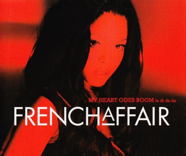 French Affair - My Heart Goes Boom (La Di Da Da)
