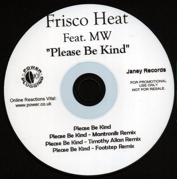 Frisco Heat, Mitch Winehouse - Please Be Kind