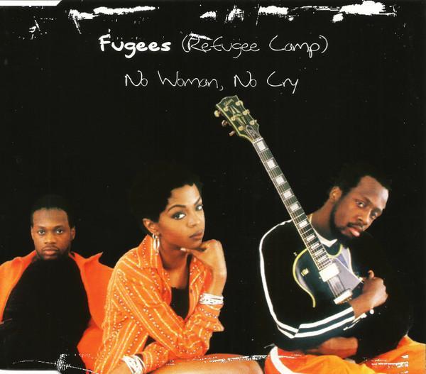 Fugees - No Woman, No Cry