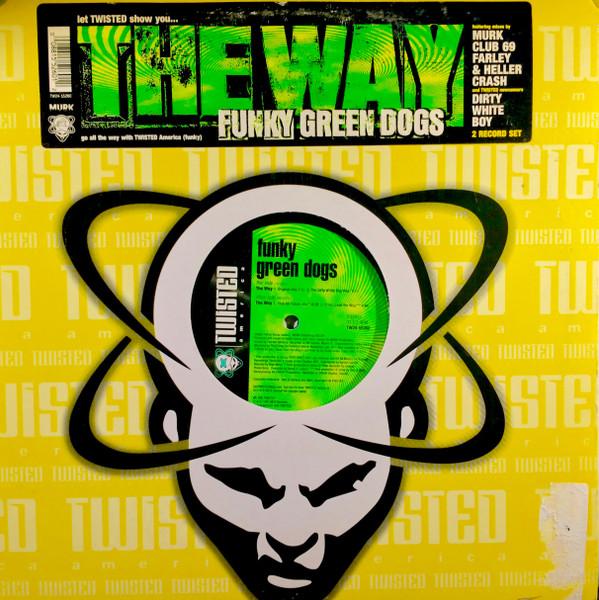 Funky Green Dogs - The Way