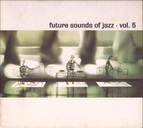  - Future Sounds Of Jazz - Vol. 5