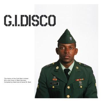  - G.I. Disco (The History Of The Cold War's Hottest 80's Club Music In West Germany)