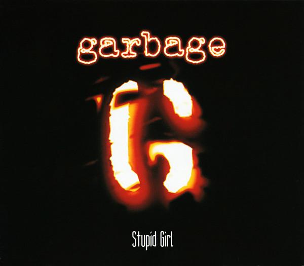 Garbage - Stupid Girl