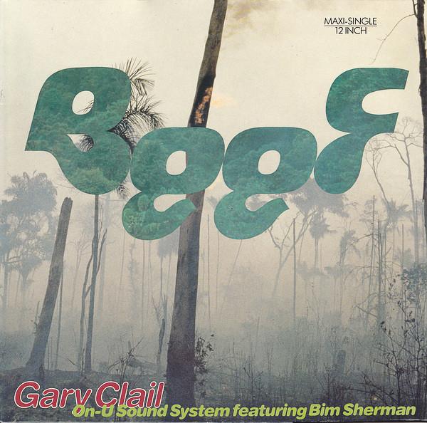 Gary Clail & On-U Sound System, Bim Sherman - Beef