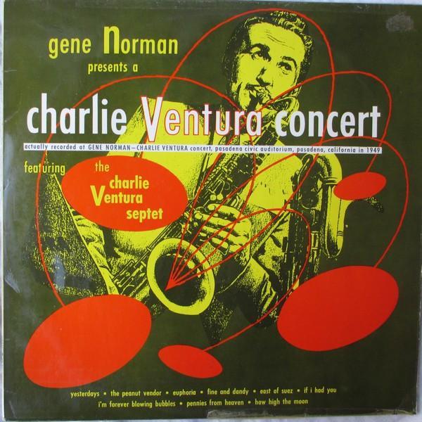 Gene Norman, Charlie Ventura, The Charlie Ventura Septet, Jackie & Roy - Gene Norman Presents A Charlie Ventura Concert
