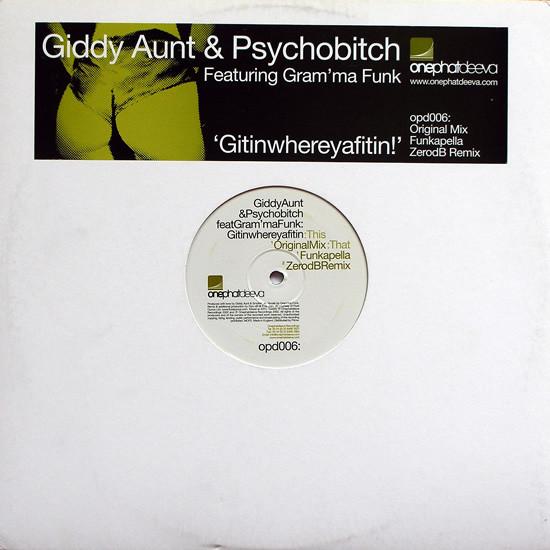 Giddy Aunt, Psychobitch - Gitinwhereyafitin!