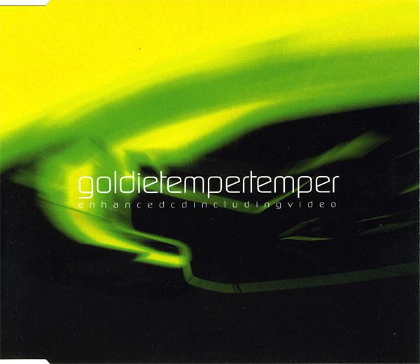 Goldie - Temper Temper
