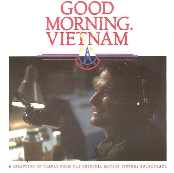  - Good Morning, Vietnam - A Selection Of Tracks From The Original Motion Picture Soundtrack