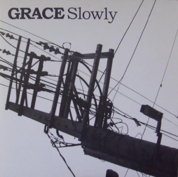 Grace  - Slowly