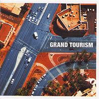 Grand Tourism - A L'Ecoute De Tes Courbes