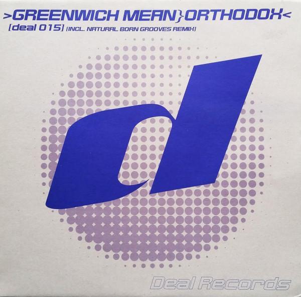 Greenwich Mean - Orthodox