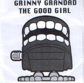 Grinny Grandad - The Good Girl