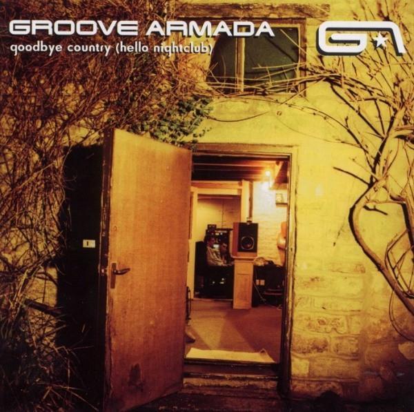 Groove Armada - Goodbye Country (Hello Nightclub)