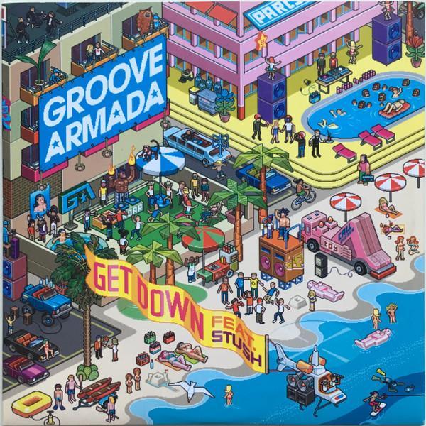 Groove Armada, Stush - Get Down Remixes