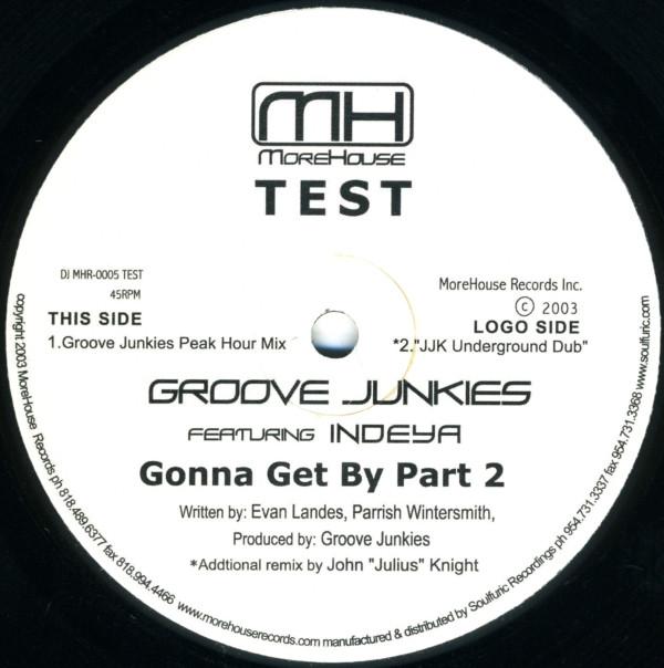 Groove Junkies, Indeya - Gonna Get By Part 2