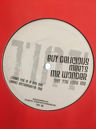 Guy Delicious, Mr. Wonder - Say You Love Me