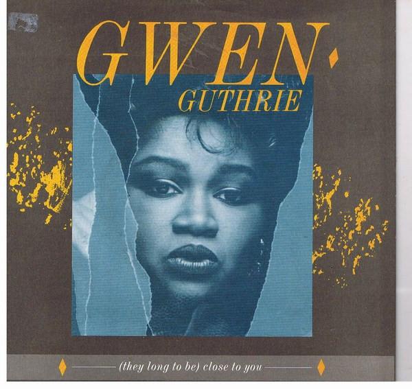 Gwen Guthrie - (They Long To Be ) Close To You