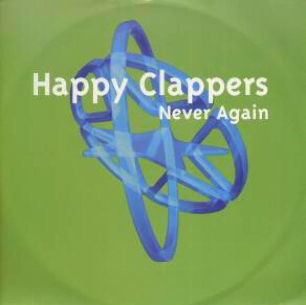 Happy Clappers - Never Again