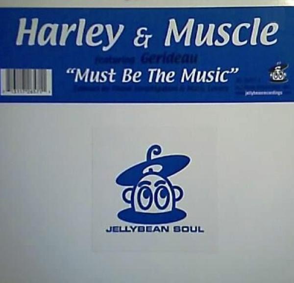Harley & Muscle, Gerideau - Must Be The Music