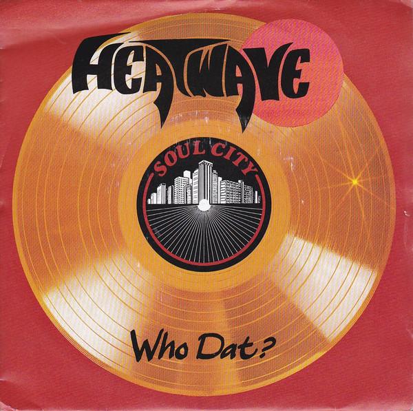 Heatwave - Who Dat? / Turn The Clock Back