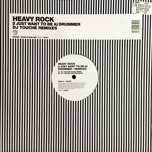 Heavy Rock - (I Just Want To Be A) Drummer (DJ Touché Remixes)