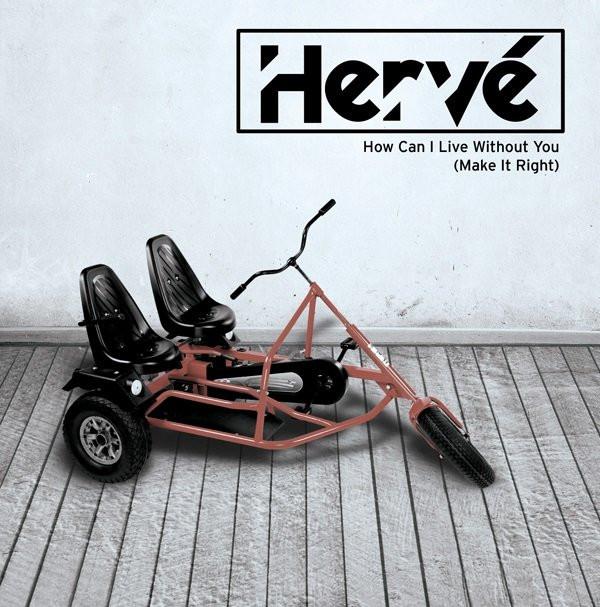 Hervé, Ronika - How Can I Live Without You (Make It Right)