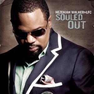 Hezekiah Walker And The Love Fellowship Choir - Souled Out