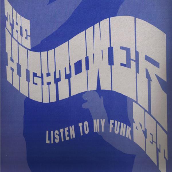 Hightower Set - Listen To My Funk