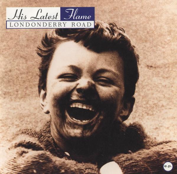 His Latest Flame - Londonderry Road E.P.